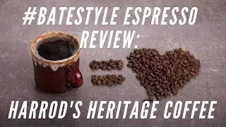 Espresso Review: Harrods Heritage Coffee