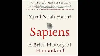 Sapiens: A Brief History of Humankind by Yuval Noah Harari | Full Audiobook