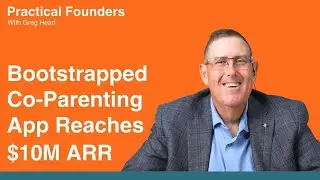Co-Parenting App Reaches $10M ARR Through Pure Bootstrap Growth