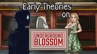 Parrot's Fever Dreams | Early Theories on Underground Blossom