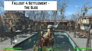 Fallout 4 Settlement - The Slog