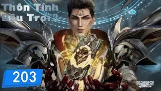 Thôn Phệ Tinh Không - Tập 203  | Hoạt hình 3D Huyền Huyễn Hiện Đại Hay Nhất