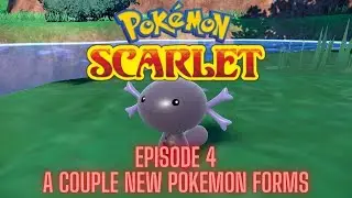 Pok&eacute;mon Scarlet Version (Switch) - Episode 4 - A COUPLE NEW POKEMON FORMS!!!!