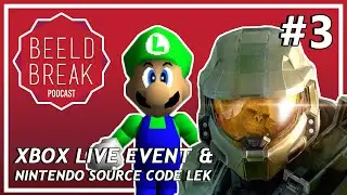 BeeldBreak Podcast #3 - Xbox Live Event & Nintendo Source code lek