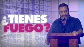 ¿TIENES FUEGO? - Jose Zatarain | #RetiroObreros2021