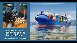Australian Trade Challenges and the Future of Trade - Global Trade Made Easy by ImpexDocs