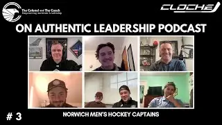 On Authentic Leadership Podcast | Ep. 3 &ndash; Norwich Captains on Team Empowerment & Leadership