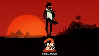 The Bad Guys 2 &ndash; Official Trailer