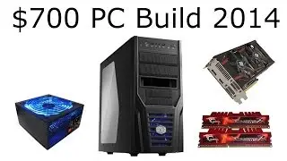 How to build a Gaming PC $700 2014 (less than $650 as of 2015)