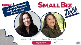 SmallBiz Talk: Accounting Mistakes many Small Business Owners Make w/Dalia Fogenay