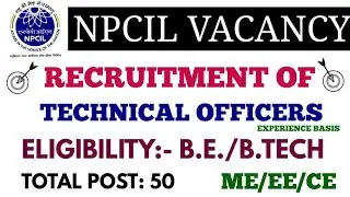 NPCIL RECRUITMENT OF TECHNICAL OFFICER