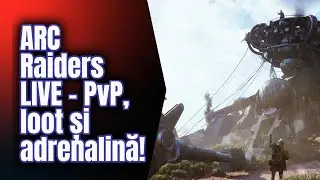 🔔 ARC Raiders LIVE &ndash; Nu clipi, se &icirc;nt&acirc;mplă prea repede!