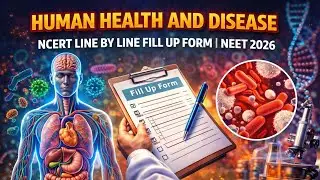 Human Health And Disease 🔥 | Ncert line by line Fill up Form | Rapid Revision #neet2026 