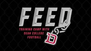FEED: Training Camp With Dean College Football, Episode 1