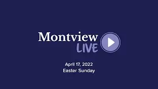 Montview Live &ndash; April 17, 2022 Easter