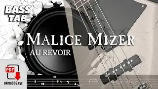 AU REVOIR / MALICE MIZER【BASS TAB】