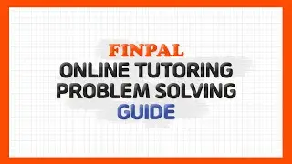[Problem Solving] FINPAL ONLINE TUTORING GUIDE