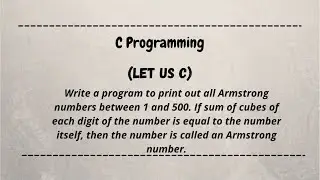Write a program to print out all Armstrong numbers between 1 and 500 || let us c || coding machine