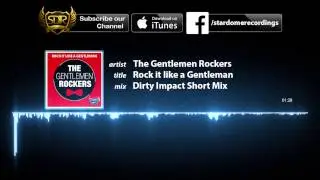 The Gentlemen Rockers - Rock it like a Gentleman (Dirty Impact Short Mix)