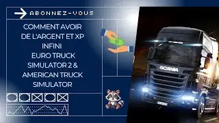 💸 Comment avoir de l'Argent et XP infini   Euro Truck Simulator 2 & American Truck Simulator 🤑