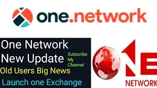 One Network New Update Old Users Bigg News  New user no chance the mining