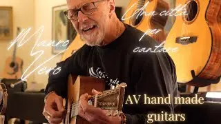 MAURO VERO - UNA CITTA PER CANTARE - AV Handmade guitars