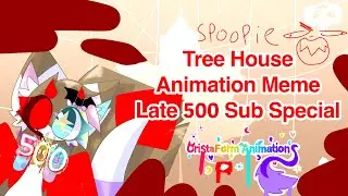 // Tree House // Animation Meme | Late 500 Subs Special ✨😳 [OC]