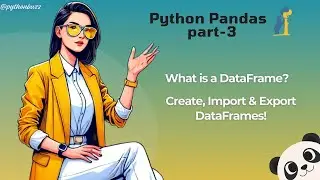 #3 Complete Guide to DataFrames:Import, Export, and Create in Python (CSV, Excel, SQL, JSON)#ITelugu