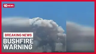 Warnings Issued For &lsquo;Extreme&rsquo; Conditions Across NSW As Bushfires Burn | 10 News