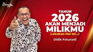 Hadapi 2026 dengan Lakukan Langkah Ini | saran, dengarkan sebelum tidur| Didik Fotunadi | Bangga #40