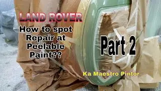 LAND ROVER DEFENDER.. How To Spot Repair at Peelable Paint/Part2