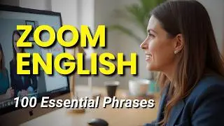 Zoom Meeting English: Master 100 Phrases (Listen & Repeat Practice)