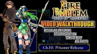 Path of Radiance - Chapter 10 [All Chests, Prisoners & Stealth Solution]