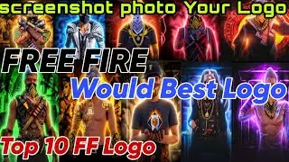 Would Best Free Fire Top 10 Logo 🔥 New Effect Logo ❤️ Attitude Free Fire Logo 😎 Tending Logo 😎