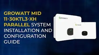 Growatt MID 11-30KTL3-XH Parallel System Installation and Configuration Guide #growatt #hybrid