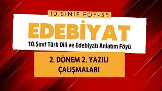 10. Sınıf T&uuml;rk Dili ve Edebiyatı &ndash; 2. D&ouml;nem 2. Yazılı &Ccedil;alışmaları | F&ouml;y 35