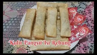 Resep Cara Membuat Kulit Pangsit Isi Rebung 
