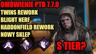 Twins rework, Blight Nerf, Nowy Haddofield | Om&oacute;wienie PTB 7.7.0