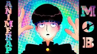 AnimeRap &ndash; Реп про Моб 100 | Mob Psycho 100 Rap 2017