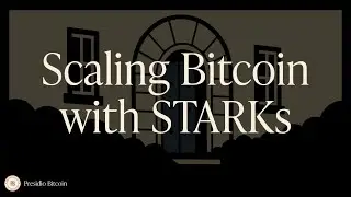 Post-Quantum Signatures and Scaling Bitcoin with STARKs with John Light (Alpen Labs)