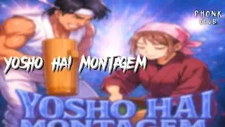 YOSHO HAI MONTAGEM
