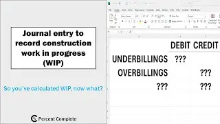 Journal Entry to Record Construction WIP and the Impact to the Financial Statements