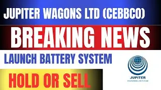 Jupiter Wagons Breaking News | Jupiter Wagons Latest News | cebbco share Target Today