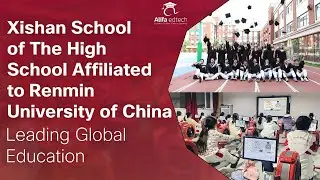 RDFZ Xishan School: Leading Global Education with Innovation and Excellence