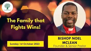 The family that fights wins! - Bishop Noel Mclean -  Sunday 1.10.2023 - YCF Livestream