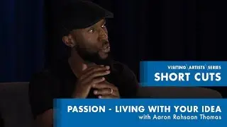 Living With Your Idea with Aaron Rahsaan Thomas, Screenwriter, CSI NY I DePaul VAS