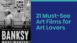 21 Must See Art Films for Art Lovers