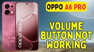 Oppo A6 Pro Volume Button Issue || How to fix Volume Button not Working || Volume button Problem