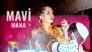 Mavi - Mana (Video Klip)
