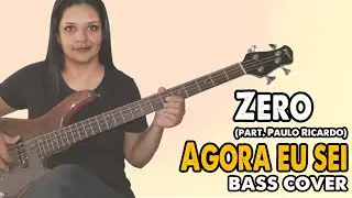 .:BASS COVER:. Agora eu sei - Zero (part. Paulo Ricardo)